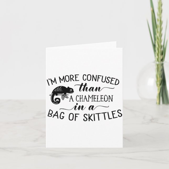 Tarjeta I'm More Confused Than A Chameleon In Bag Of Skitt (Anverso)