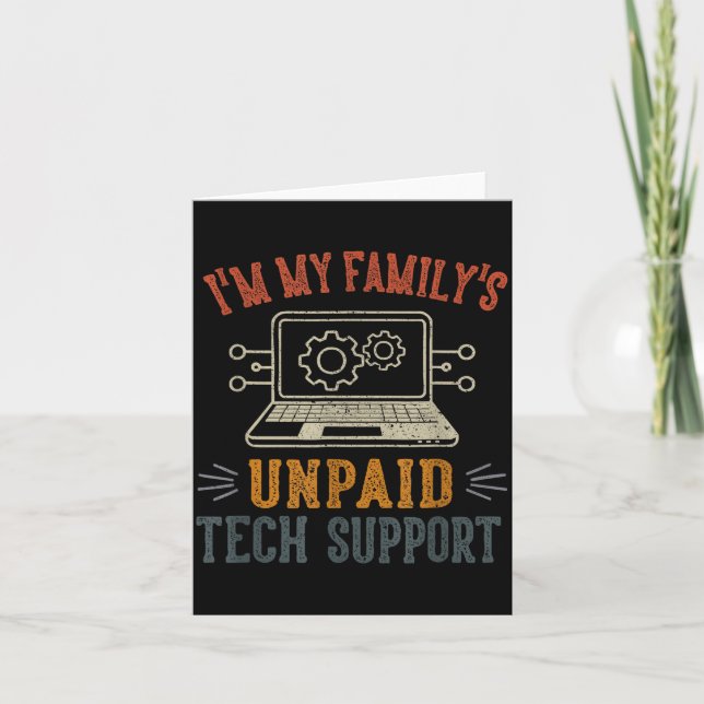 Tarjeta I'm My Family's Unpaid Tech Suprt Funny Computer  (Anverso)