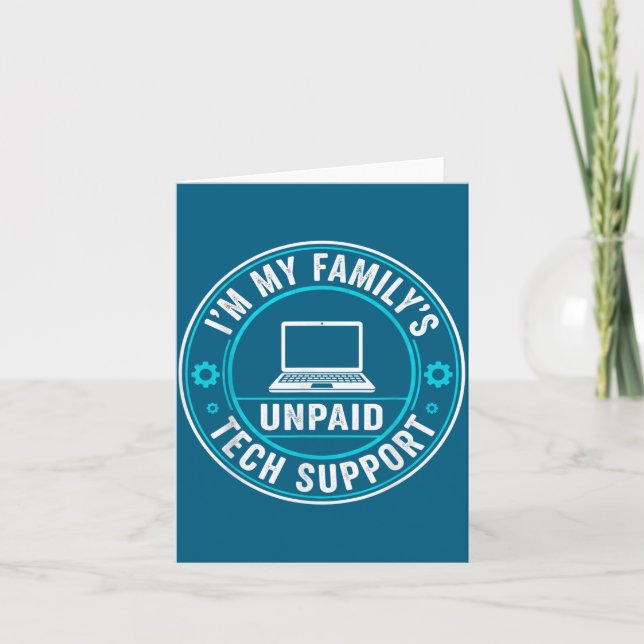 Tarjeta I'm My Family's Unpaid Tech Suprt Funny Computer E (Anverso)
