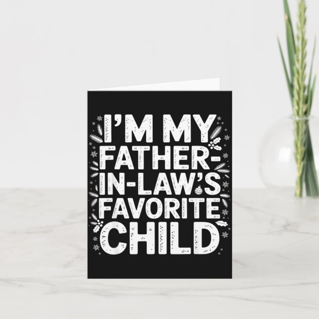 Tarjeta I'm My Father In Laws Favorite Child From Father-i (Anverso)