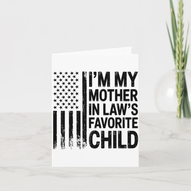 Tarjeta I'm My Mother In Law's Favorite Child Flag Funny M (Anverso)