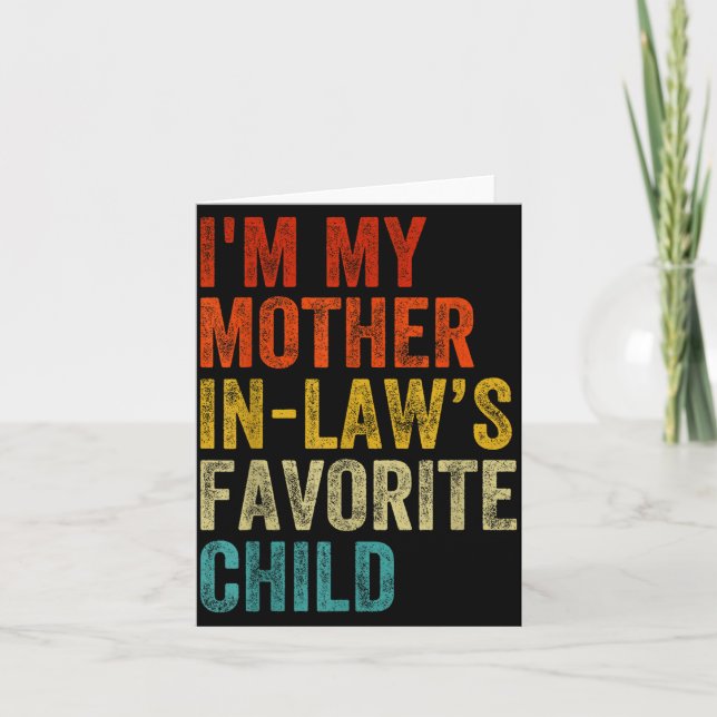 Tarjeta I'm My Mother In Laws Favorite Child Funny Family  (Anverso)
