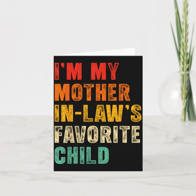 Tarjeta I'm My Mother In Laws Favorite Child Funny Family  (Anverso)