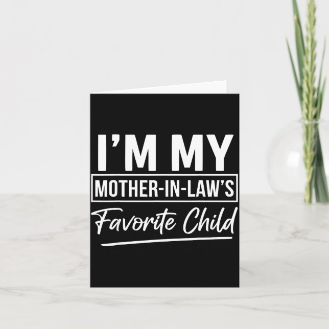 Tarjeta I'm My Mother In Laws Favorite Child Funny Favorit (Anverso)