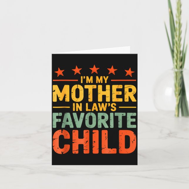 Tarjeta I'm My Mother In Law's Favorite Child Funny Humor  (Anverso)