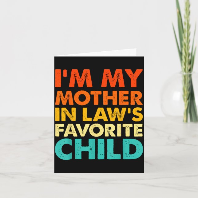 Tarjeta I'm My Mother In Law's Favorite Child Funny Parent (Anverso)