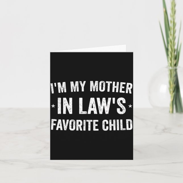 Tarjeta I'm My Mother In Laws Favorite Child Funny Parent  (Anverso)