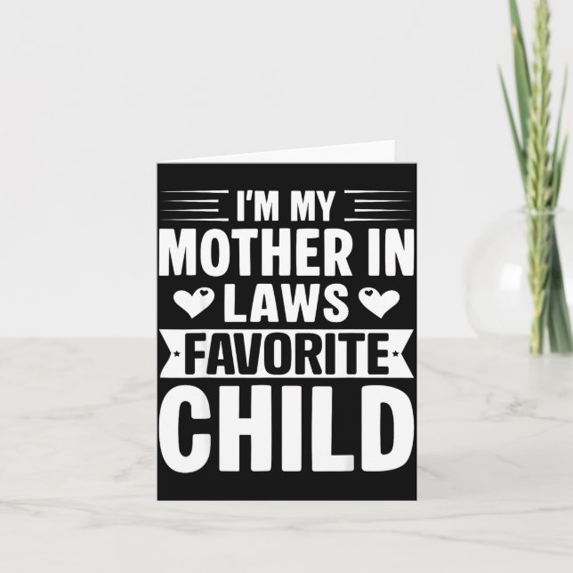 Tarjeta I'm My Mother In Laws Favorite Child Funny Parent  (Anverso)