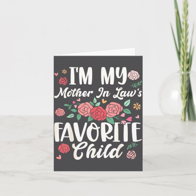Tarjeta I'm My Mother In Law's Favorite Child Funny Parent (Anverso)