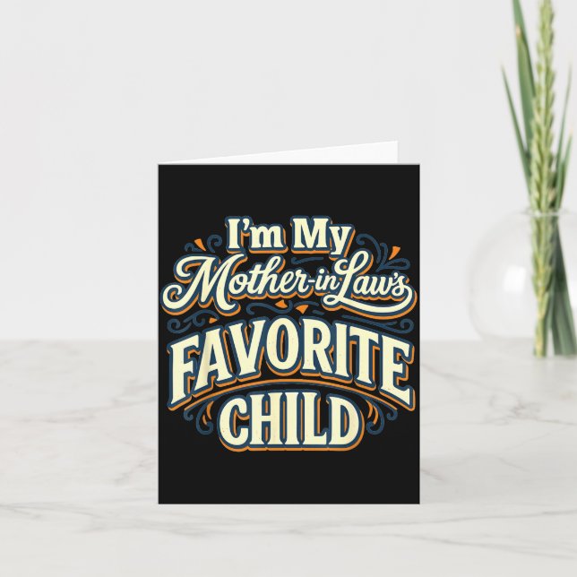 Tarjeta I'm My Mother In Laws Favorite Child Funny Parent  (Anverso)