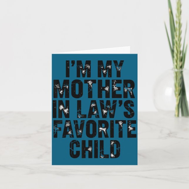 Tarjeta I'm My Mother In Law's Favorite Child Funny Parent (Anverso)