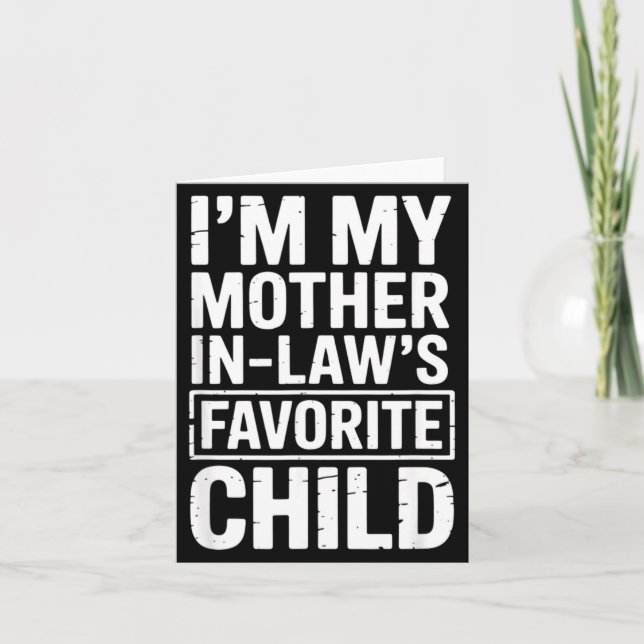 Tarjeta I'm My Mother In Law's Favorite Child Funny Parent (Anverso)