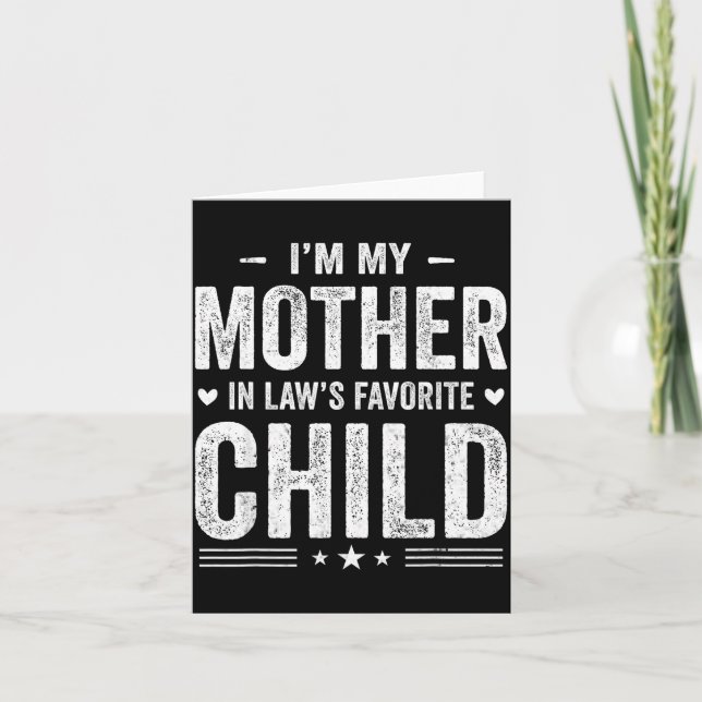 Tarjeta I'm My Mother In Law's Favorite Child Funny Parent (Anverso)