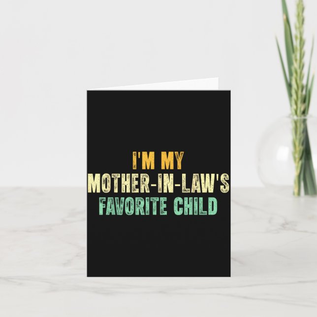Tarjeta I'm My Mother In Law's Favorite Child Funny Parent (Anverso)