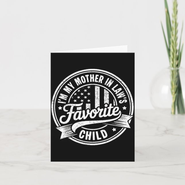 Tarjeta I'm My Mother In Law's Favorite Child Funny Parent (Anverso)