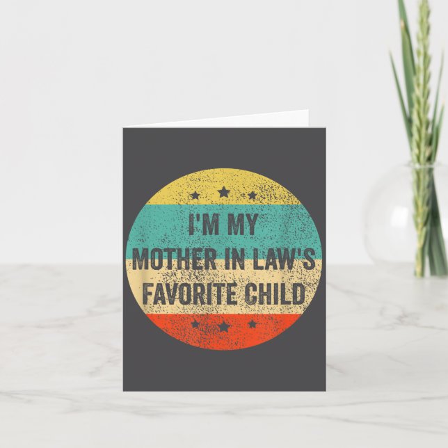 Tarjeta I'm My Mother In Law's Favorite Child, Funny Son I (Anverso)