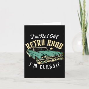 Tarjeta Im No Old Im Clic Vintage