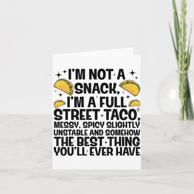 Tarjeta I'm Not A Snack I'm A Full Street Taco Funny Quote (Anverso)