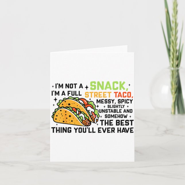 Tarjeta I'm Not A Snack I'm A Full Street Taco Funny Quote (Anverso)