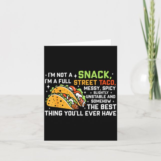 Tarjeta I'm Not A Snack I'm A Full Street Taco Funny Quote (Anverso)