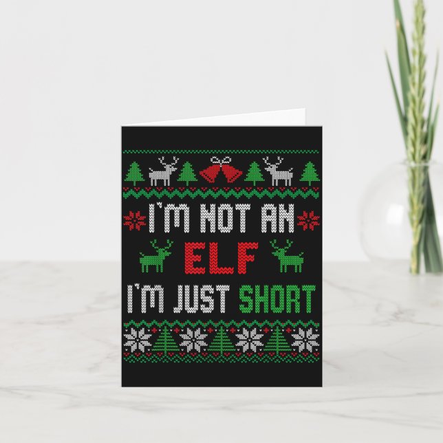 Tarjeta I'm Not An Elf I'm Just Short Christmas Ugly Sweat (Anverso)