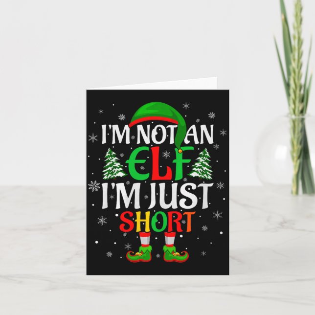 Tarjeta I'm Not An Elf I'm Just Short Elf Family Christmas (Anverso)
