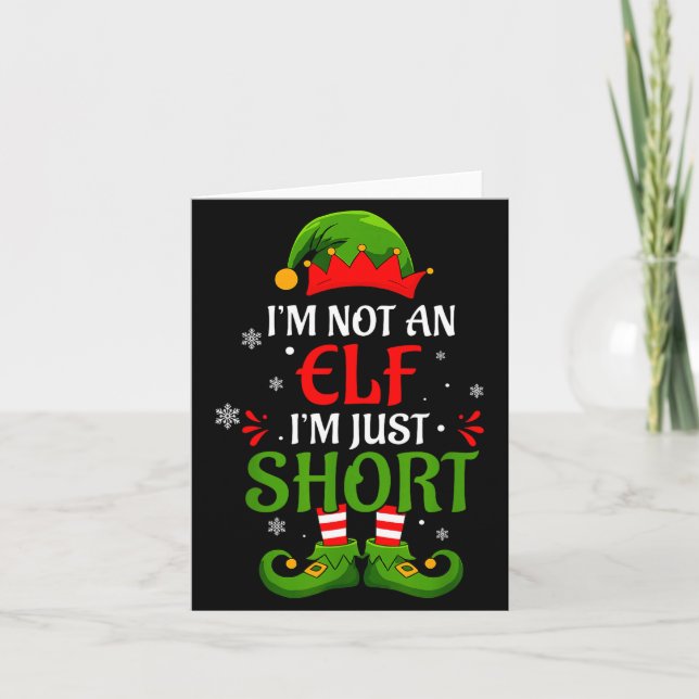 Tarjeta I'm Not An Elf I'm Just Short Merry Christmas Elf  (Anverso)