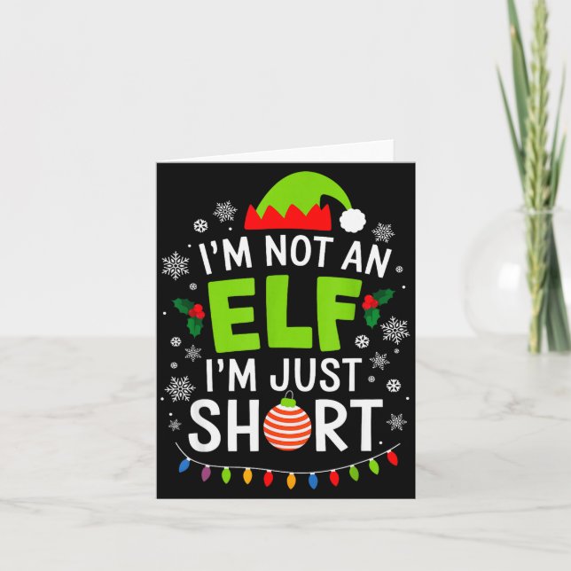 Tarjeta Im Not An Elf Just Short Funny Christmas Xmas Men  (Anverso)