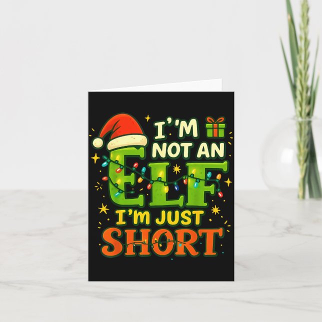 Tarjeta Im Not An Elf Just Short Funny Christmas Xmas Men  (Anverso)