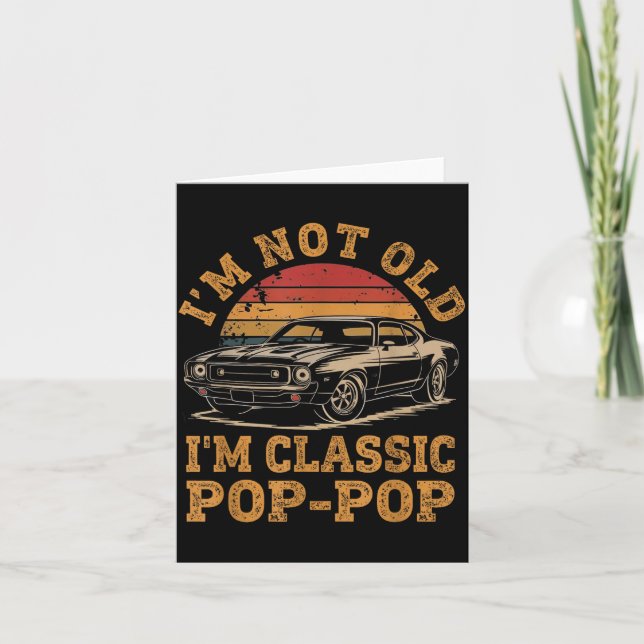 Tarjeta I'm Not Old I'm Clic P P Funny Car Grandpa Quote  (Anverso)