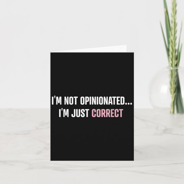 Tarjeta I'm Not Onionated I'm Just Correct Funny Quotes  (Anverso)