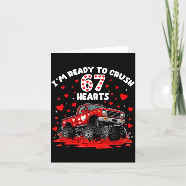 Tarjeta I'm Ready To Crush 67 Hearts Truck Funny 6 7 Valen (Anverso)