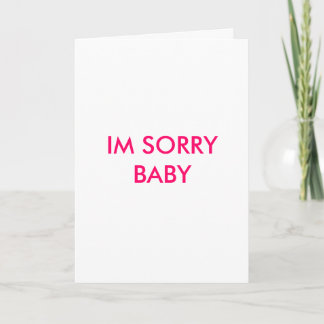 TARJETA IM SORRY BABY
