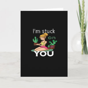 Tarjeta Im Stuck On You Funny Cactus Jardinería Juguetón D