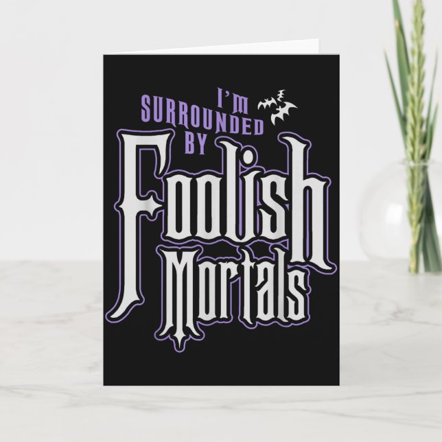 Tarjeta I'm Surrounded By Foolish Mortals Funny Halloween  (Anverso)