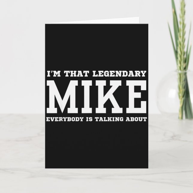 Tarjeta I'm That Legendary Mike Everybody Is Talking About (Anverso)