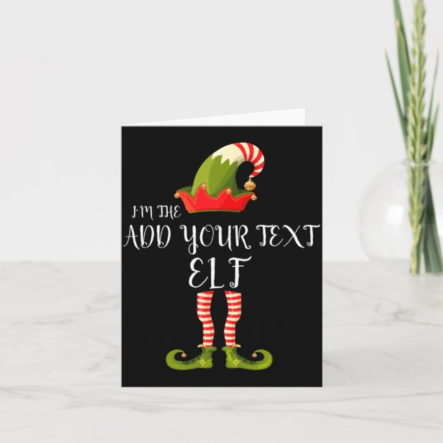 Tarjeta Im The Elf Add Your Text Christmas  (Anverso)