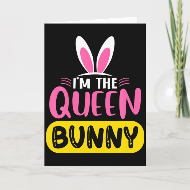 Tarjeta Im The Queen Bunny Rabbit Ears Egg Funny Easter D  (Anverso)
