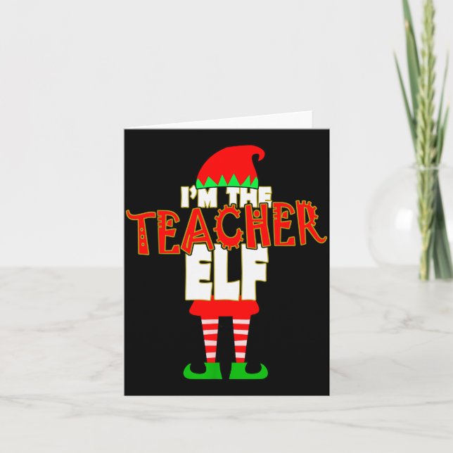 Tarjeta I'm The Teacher Elf Christmas Matching Elves Famil (Anverso)
