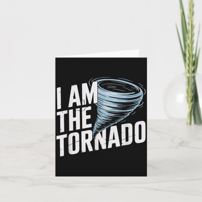 Tarjeta I'm The Tornado Funny Meteorologist Weather Men Ki (Anverso)