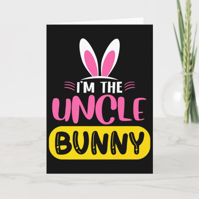Tarjeta Im The Uncle Bunny Rabbit Ears Egg Funny Easter D  (Anverso)