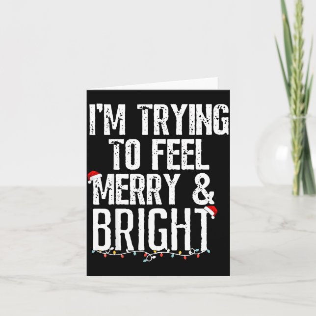 Tarjeta I'm Trying To Feel Merry And Bright Xmas Matching  (Anverso)