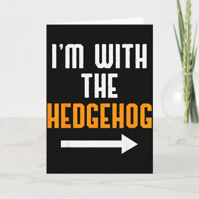 Tarjeta I'm With The Hedgehog Costume Funny Halloween Coup (Anverso)