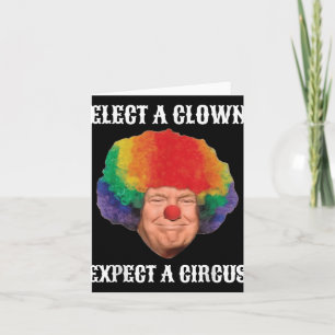 Tarjeta Impeach Anti-Trump Elige Un Payaso Esperar Un Circ