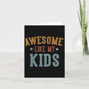 Tarjeta Impresionante como mis hijos Dia de Padres Funny R