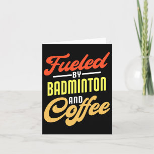 Tarjeta Impulsado Por Badminton Y Coffee Funny Badminton P
