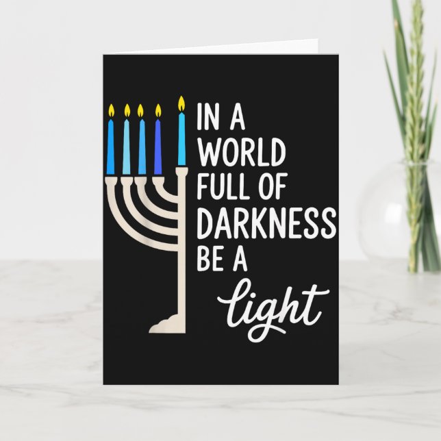 Tarjeta In A World Full Of Darkness Be A Light Hanukkah  (Anverso)
