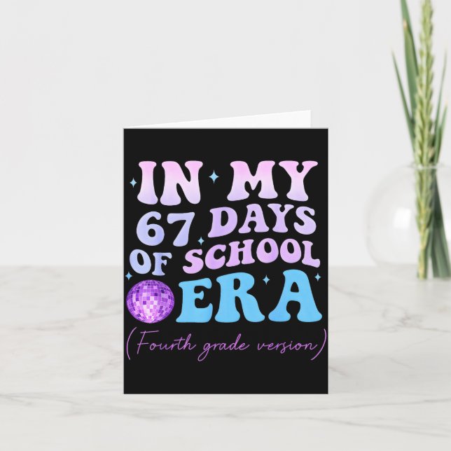Tarjeta In My 67 Days Of School Era Fourth Grade Version D (Anverso)