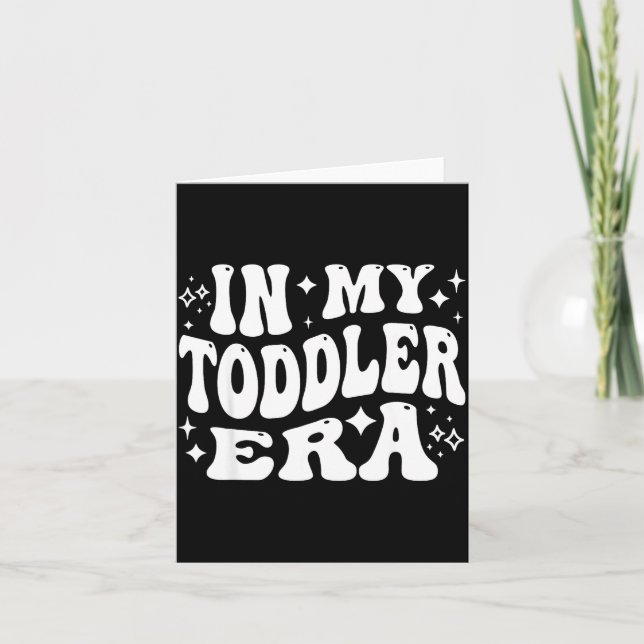 Tarjeta In My Toddler Era, Parent Life, Parenting Humor  (Anverso)