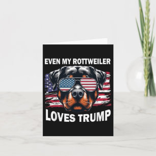 Tarjeta Incluso a mi rottweiler le gusta Trump, a su parti